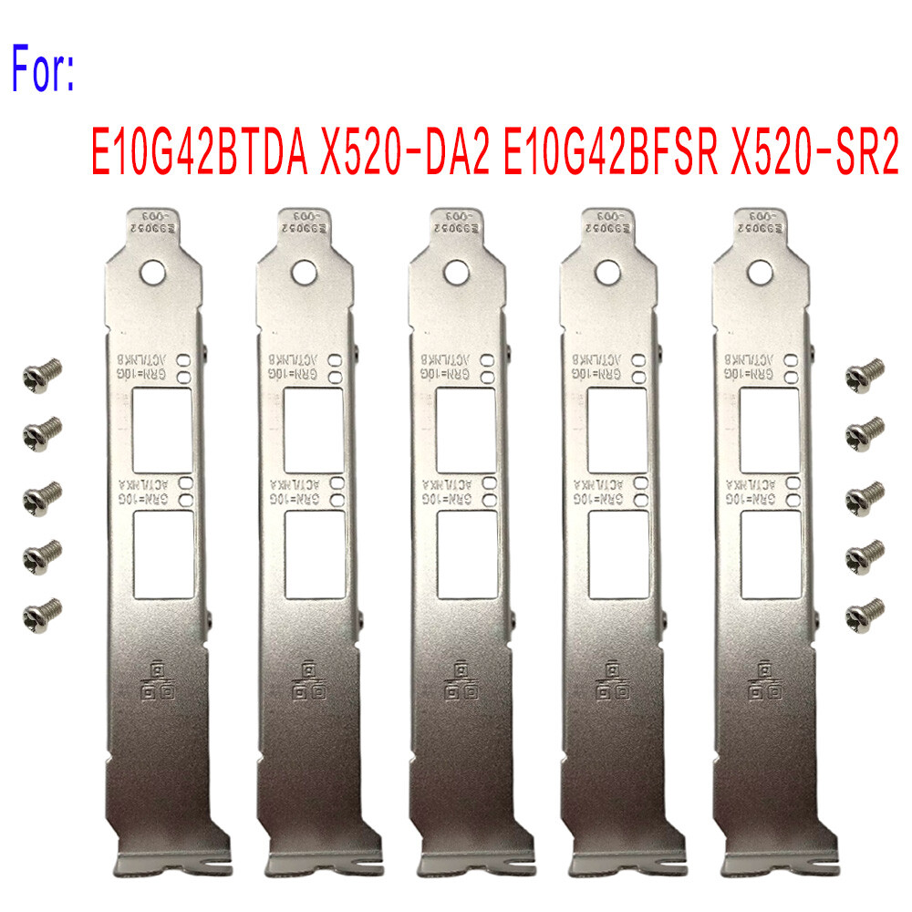 5pcs Full Height Bracket for Intel E10G42BTDA X520-DA2 E10G42BFSR X520-SR2 New