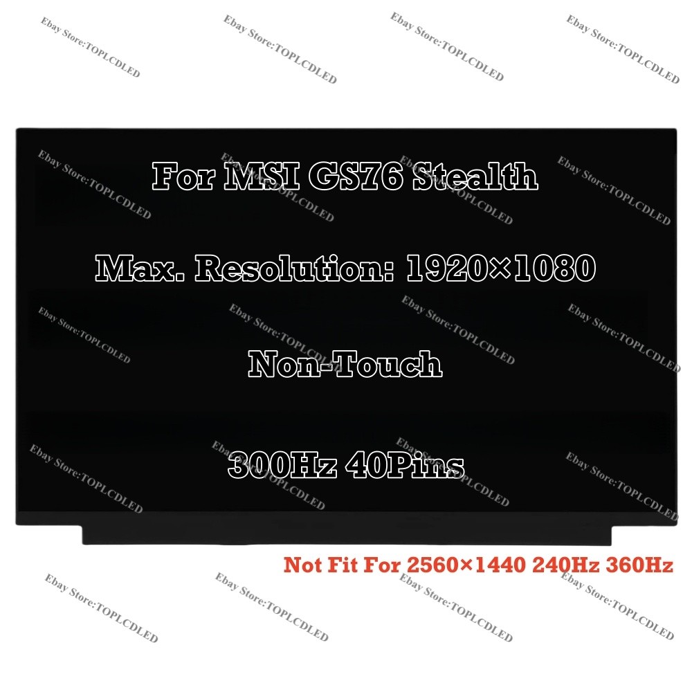 17.3″ For MSI GS76 Stealth LED LCD Screen Non-Touch Replacement Panel 40Pin 16:9