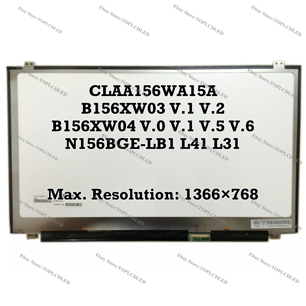 CLAA156WA15A B156XW03 V.1 V.2 B156XW04 V.0 V.1 V.5 V.6 N156BGE-LB1 L41 L31 LCD