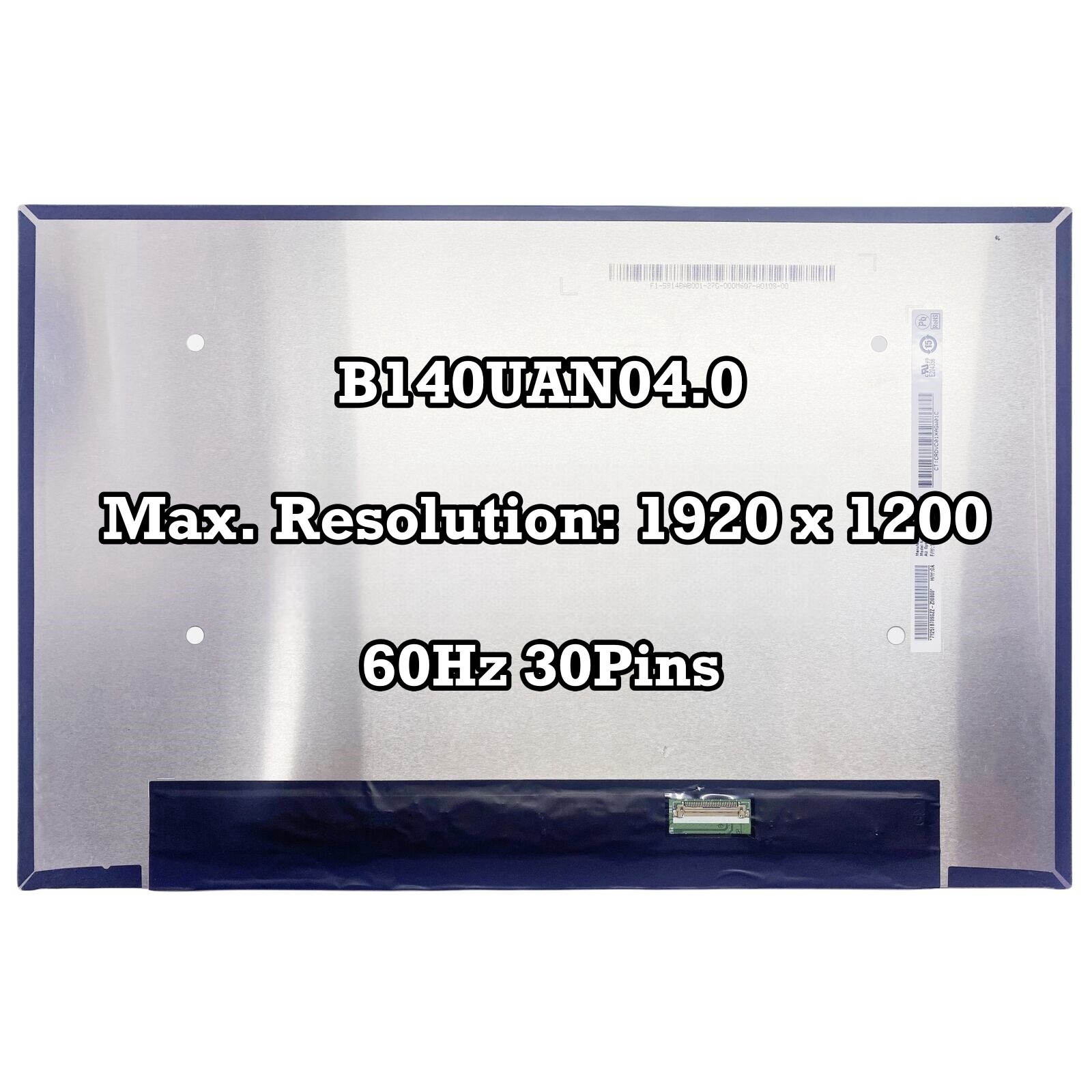B140UAN04.0 14.0” Laptop LCD Screen Panel Matrix 1920 * 1200 EDP 30 Pins 60Hz