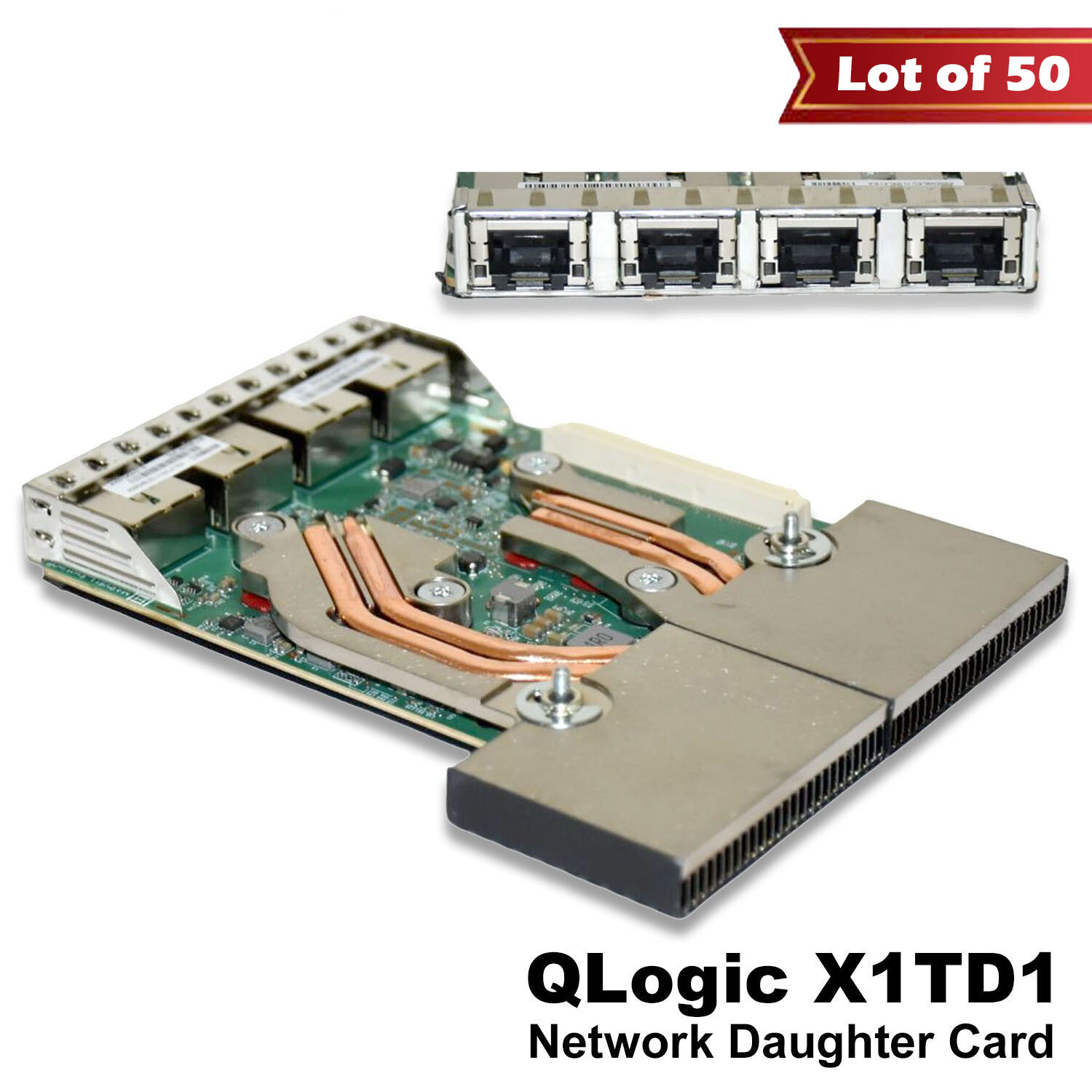 Lot of 50 Dell QLogic QL41164 Quad-Port 10GbE RJ-45 Network Daughter Card X1TD1