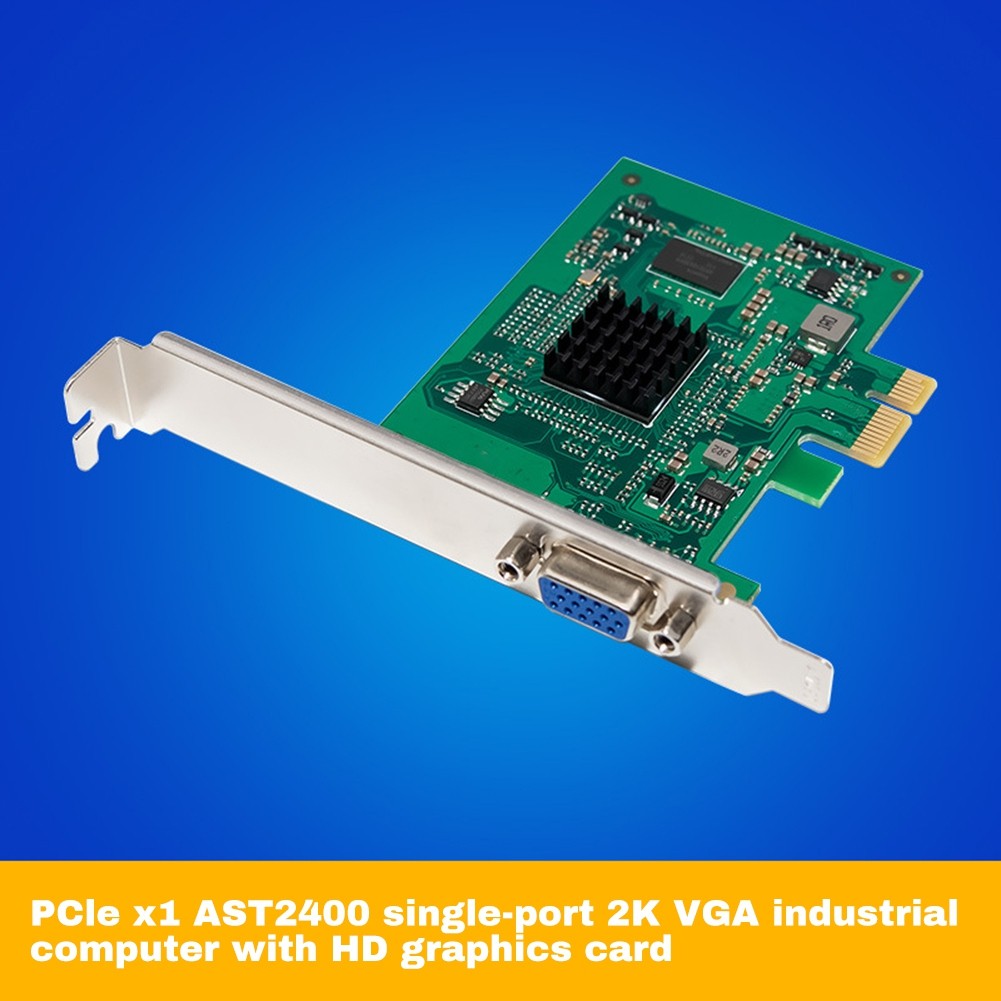 ST425 PCIe X1 AST2400 2K VGA Card 1920 X1200 32bpp@60Hz for Win10/Win 115190